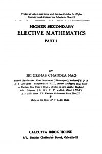 Higher Secondary Elective Mathematics [Pt. 1] by Keshab Chandra Nag - কেশবচন্দ্র নাগ